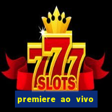 premiere ao vivo gratis futebol